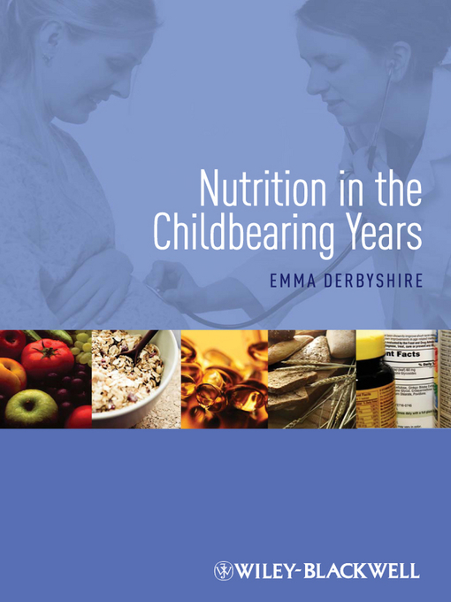Title details for Nutrition in the Childbearing Years by Emma Derbyshire - Available